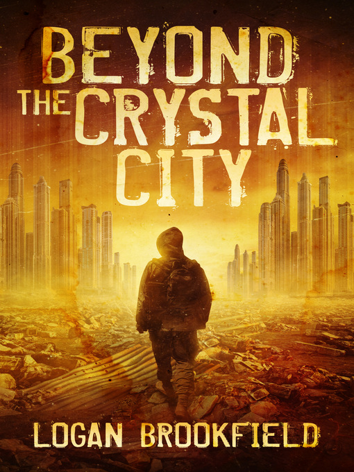 Title details for Beyond the Crystal City by Logan Brookfield - Available